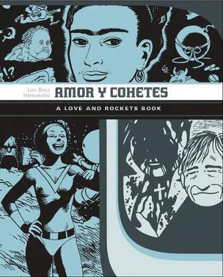 Love & Rockets Library Gilbert Jaime Mario Amor Cohetes