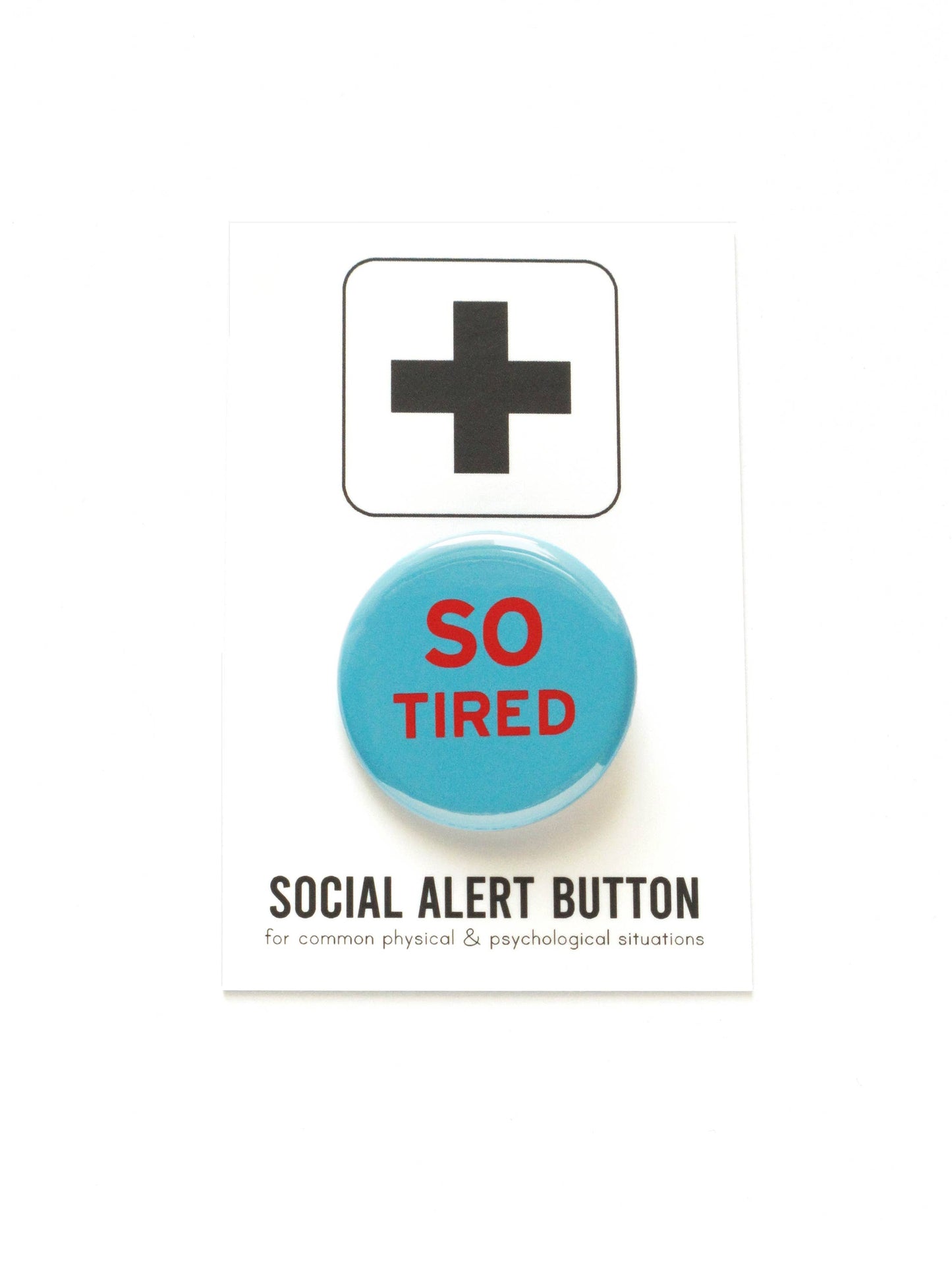 So Tired Pin