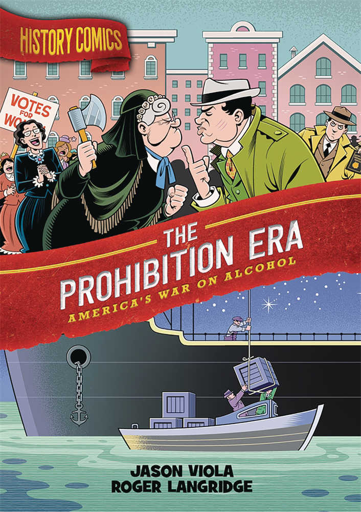 History Comics Prohibition Era Graphic Novel