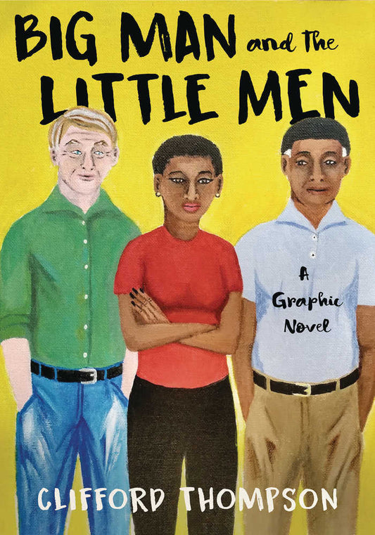 Big Man And The Little Men Graphic Novel