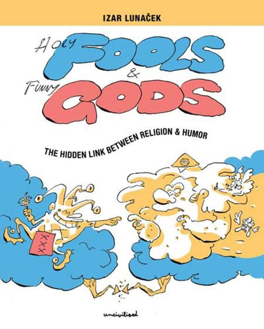 Holy Fools And Funny Gods TPB (Mature)