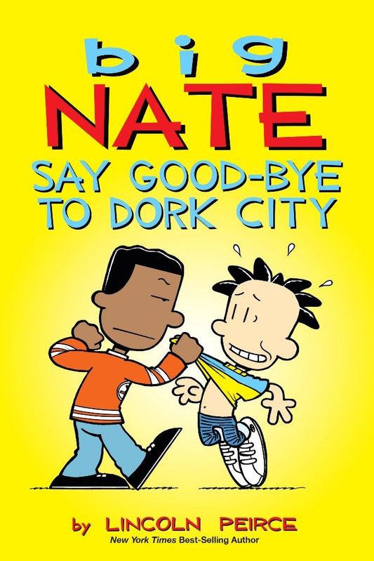 Big Nate: Say Goodbye To Dork City
