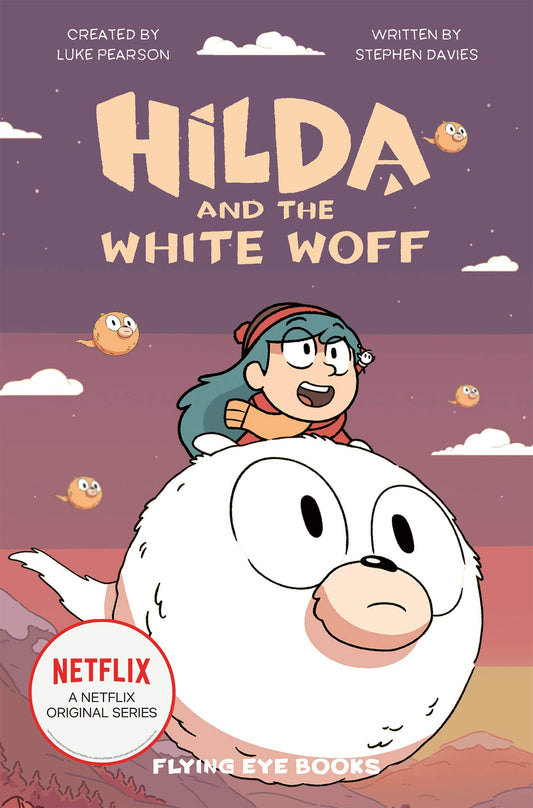 Hilda and the White Woff: Hilda Netflix Tie-In Novel