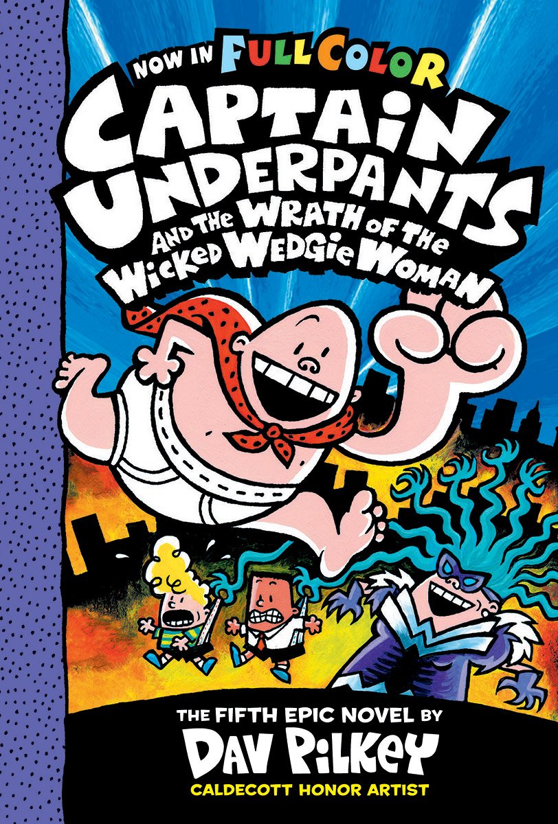 Captain Underpants #5: Captain Underpants and the Wrath of the Wicked Wedgie Woman (Color)