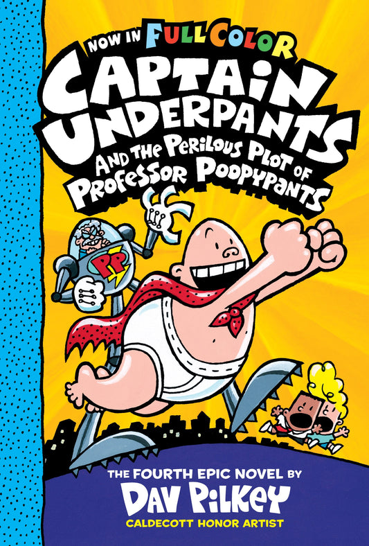 Captain Underpants #4: Captain Underpants and the Perilous Plot of Professor Poopypants (Color)