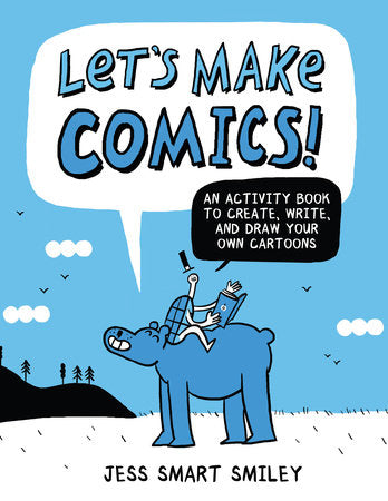 Let's Make Comics! An Activity Book to Create, Write, and Draw Your Own Cartoons