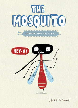 The Mosquito (A Disgusting Critters Book)