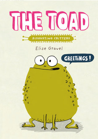 The Toad (A Disgusting Critters Book)