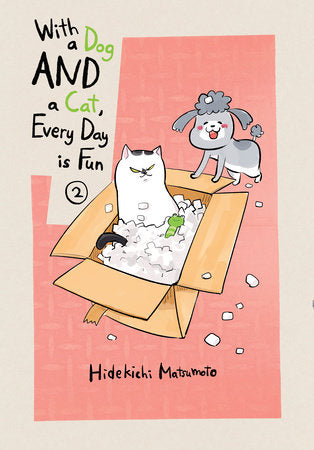 With A Dog And A Cat, Every Day Is Fun Vol. 02