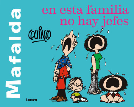 Mafalda: En esta familia no hay jefes