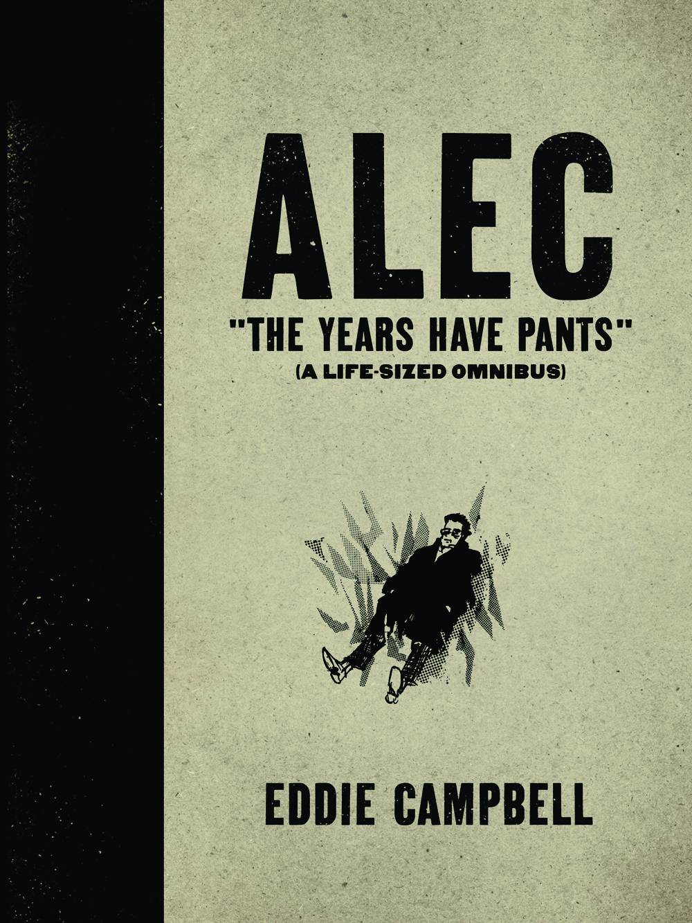 Alec: Years Have Pants Life Size Omnibus HC