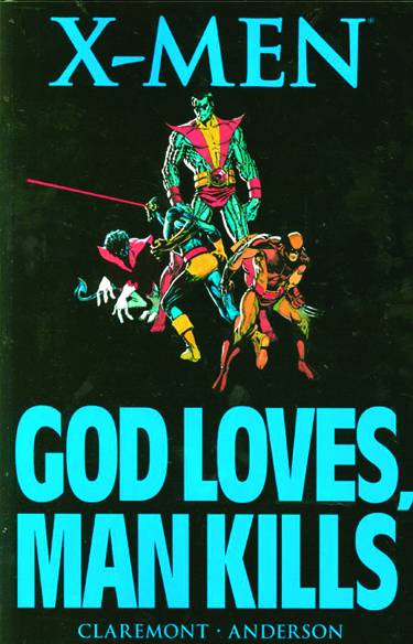 X-Men God Loves Man Kills TP