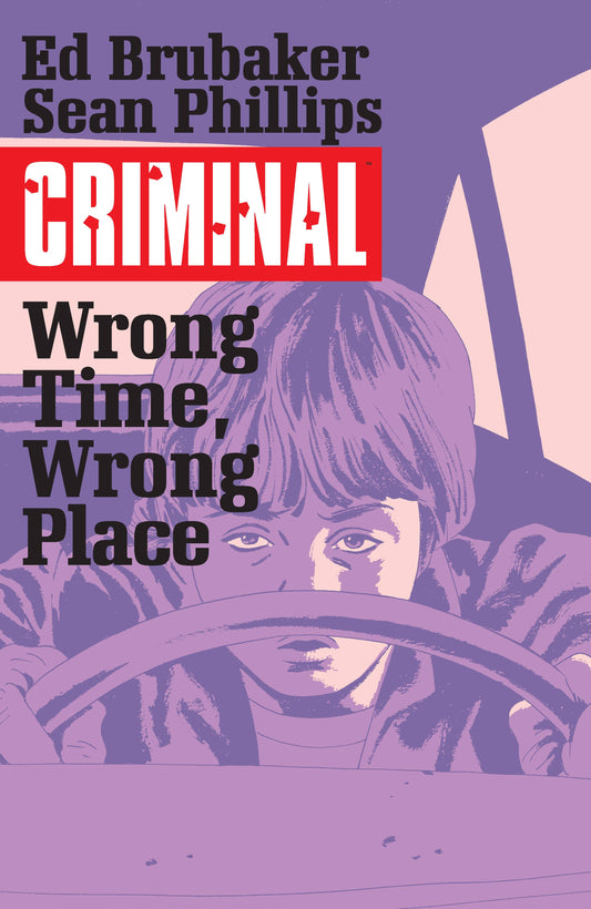 Criminal Vol 07 Wrong Time Wrong Place