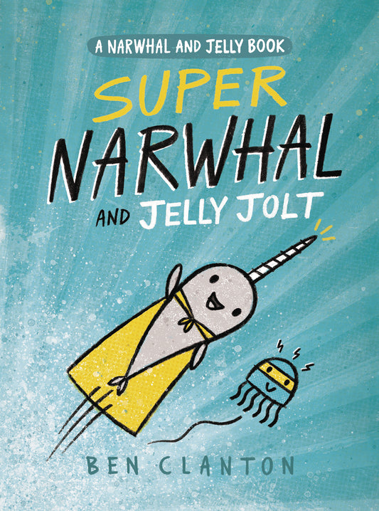 NARWHAL GN VOL 02 SUPER NARWHAL & JELLY JOLT (RES) (C: 1-1-0