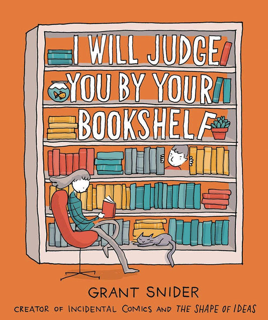 I Will Judge You By Your Bookshelf