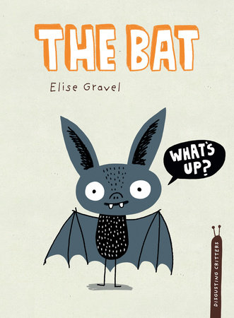 The Bat (A Disgusting Critters Book)