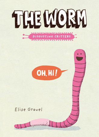 The Worm (A Disgusting Critters Book)