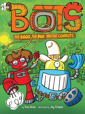 Bots #2: The Good, The Bad, And The Cowbots
